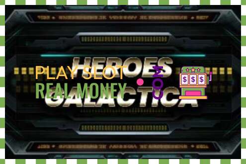 Slot Heroes Galactica za skutečné peníze