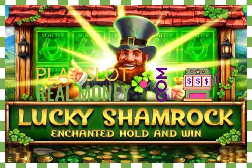 Slots Lucky Shamrock - Enchanted Hold and Win par īstu naudu