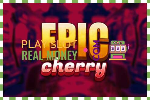 Ranura Epic Cherry per diners reals