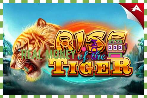 ສະລັອດຕິງ Rise of the Tiger ສໍາລັບເງິນທີ່ແທ້ຈິງ