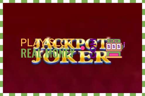 Scanalatura Jackpot Joker per soldi veri