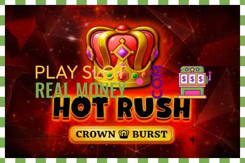 Scanalatura Hot Rush Crown Burst per soldi veri