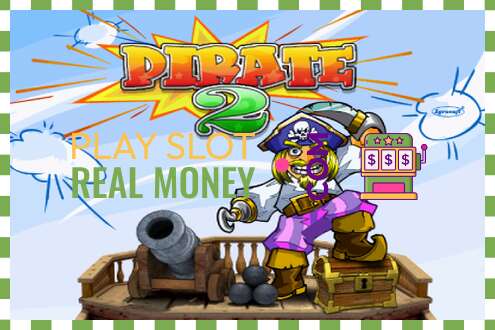 ສະລັອດຕິງ Pirate 2 ສໍາລັບເງິນທີ່ແທ້ຈິງ