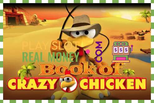 Սլոտ Book of Crazy Chicken իրական փողի համար